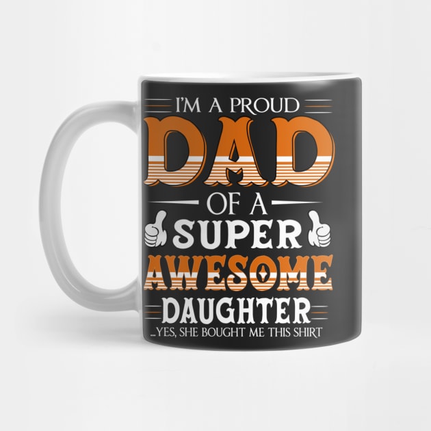 I am a proud dad of a super awesome daughter by TEEPHILIC